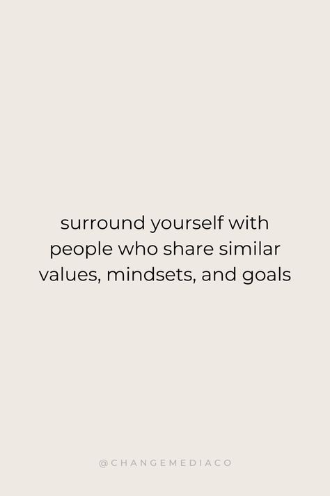 "Surround yourself with people who share similar values, mindsets, and goals." #1 Marketing Membership for Entrepreneurs | Small business marketing help and real estate marketing at ChangeMediaCo.com Success Quotes, Motivational Quotes, Positive Quotes, Inspirational Quotes, entrepreneur quotes, girl boss quotes, CEO quotes Daily Success Quotes, Business Minded Women Quotes, You Will Be Successful Quote, Business Professional Quotes, Handle Business Quotes, Business Casual Quotes, Positive Quotes For Business Motivation, Quotes About Business Women, Boss Mindset Quotes