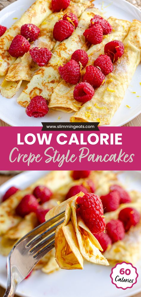 Delicious Low Calorie Crepe Style Pancakes - great with fresh raspberries and a little juice and zest of lemon. Low Calorie Crepes Healthy, Healthy Low Cal Pancakes, Crepes Low Calorie, Low Calorie Crepe Recipe, Low Cal Crepe Recipe, Healthy Crepe Recipe Low Calorie, Best Low Calorie Breakfast, Low Calorie Filling Breakfast Ideas, Low Carb Pancakes Easy