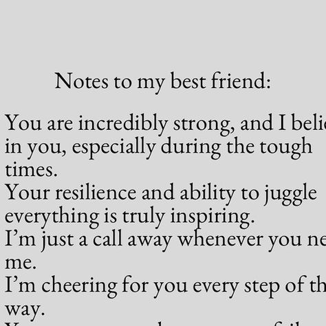 Maggie l Friendship Advice & Inspiration on Instagram: "We all need that friend who reminds us of our strength and courage. 💖 These are just a few notes to my best friend to remind her how much she inspires me daily. 🌟

What would you write in a note to your best friend? Share below and tag them to remind them how much they mean to you! 👇

✨ If you enjoy our content, please follow @heartfelt_writing_journey for more friendship advice and inspirational messages! 💖
❤️ Your support is greatly appreciated, and I’m thankful for every view.
💬 Please share your thoughts in the comments, save this for later, and help spread positivity by sharing this post!

#bestfriendlove #supportivefriends #notesofencouragement #friendshipgoals #cheeringforyou #resilientfriendship" Supporting Best Friend Quotes, Strength Quotes For Best Friend, Motivational Quotes For Besties, My Best Friend Is Better Than Yours, I Love You Friendship, Thank You For Being My Friend Quotes, Kind Messages To Friends, Thinking Of You Quotes Friendship Support, New Friendship Quotes Meaningful