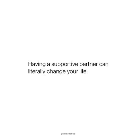 A supportive partner changes everything. ❤️ #LoveAndSupport #Partnership #LifeChanger #RelationshipGoals Need A Partner Quotes, Positive Partner Quotes, Support Him Quotes, Being A Supportive Partner Quotes, Being Proud Of Your Partner Quotes, Quotes About Partner, Relationship Teamwork Quotes, Peaceful Relationship Quotes, A Good Partner Quotes