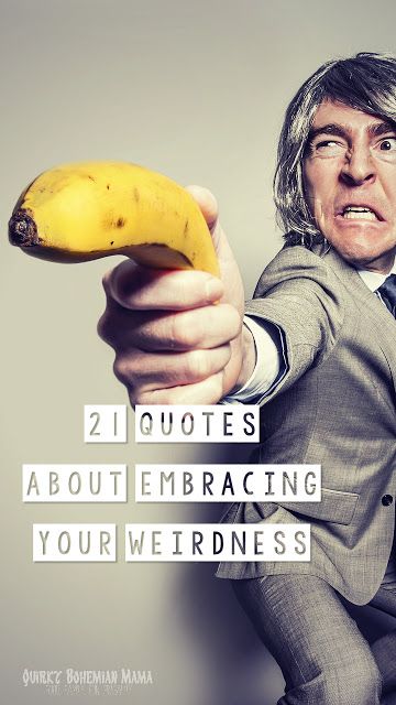 "Is it weird in here, or is it just me?" --Steven Wright. 21 Quotes About Embracing Your Weirdness. Inspirational quotes about being different. Quotes about being weird. Quotes About Being Quirky, Be Weird Quotes Funny, Yall Weird Quotes, Weirdness Quotes, Funny Weird Quotes, Being Weird Quotes, Quotes About Being Weird, Being Different Quotes, Behaviour Quotes