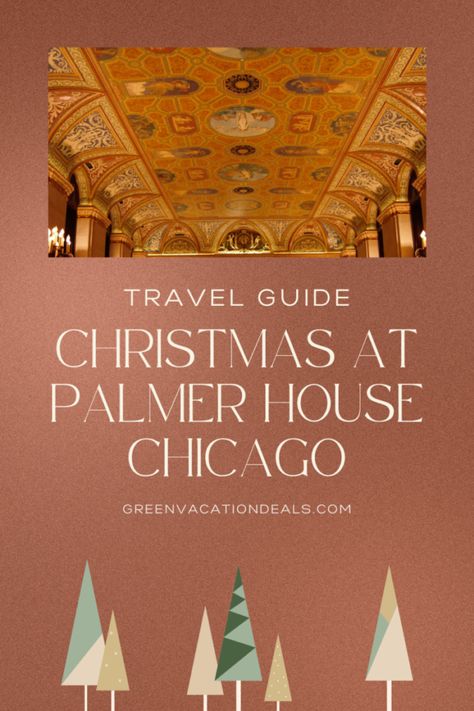 Christmas Palmer House Chicago Travel Guide The Palmer House Chicago, Palmer House Chicago, Christmas Vacation Destinations, Christmas Travel Destinations, Chicago Attractions, Chicago Hotel, Chicago Christmas, Chicago Travel Guide, Palmer House