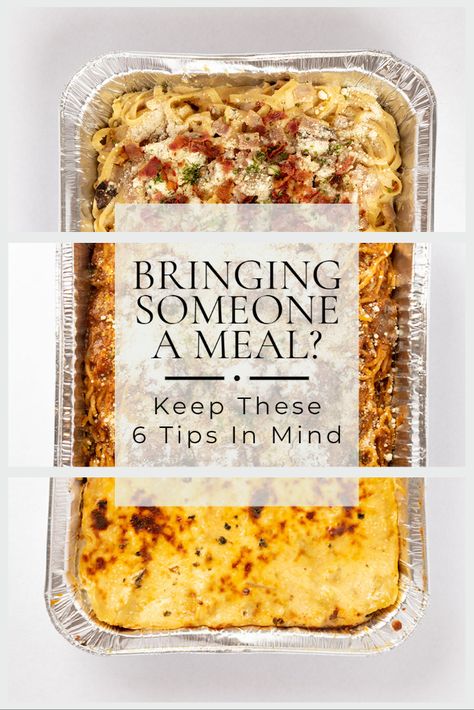 Bringing Someone A Meal? Keep These 6 Tips In Mind Gifting Meal Ideas, Best Meal To Bring Someone, Healthy Drop Off Meals, Healthy Meal To Take To Someone, Best Meals For Mealtrain, Meals To Make For Friends, Sick Neighbor Meal, Meals Everyone Should Know How To Cook, Best Recipes To Take To Someone