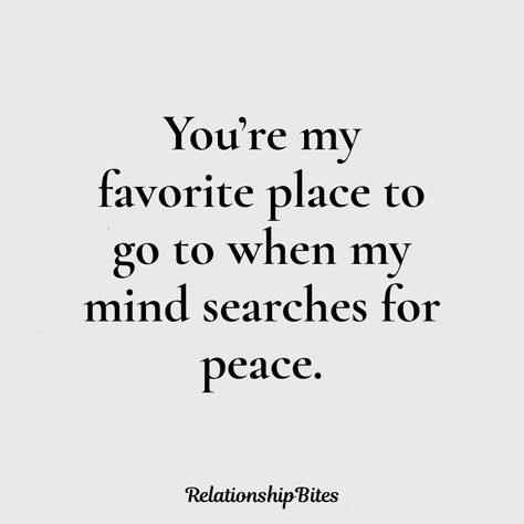 You're my favourite place to go to when my mind searches for peace Gay Love Quotes, Love Quotes For Couples, Lesbian Love Quotes, Sweet Couple Quotes, Quotes For Couples, William Lewis, Fake Love Quotes, Quotes Distance, For Boyfriend