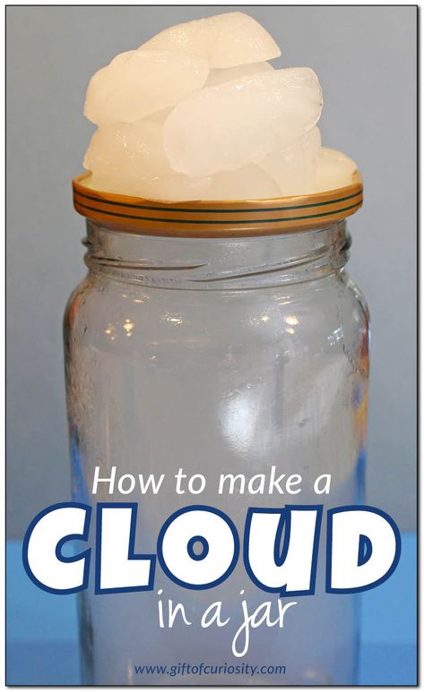 Two different methods for making a cloud in a jar. What a great weather science activity for kids! || Gift of Curiosity Weather Science Activities, Vetenskapliga Experiment, Cloud In A Jar, Weather Science, Science Club, Kid Experiments, Science Activities For Kids, Weather Activities, Fair Projects