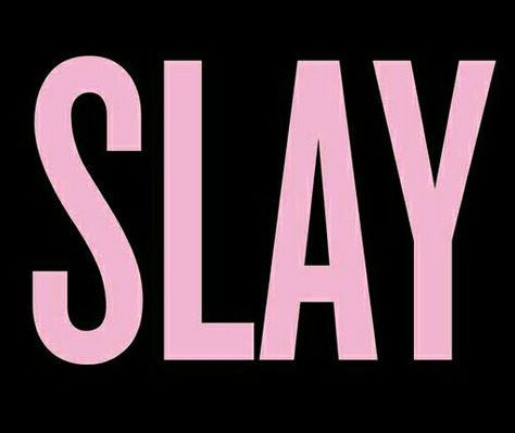 Slay Girlboss Memes, Slay Widget, Slay Typography, Slay Word, Slay Poster, Slay Girlboss, Slay Wallpapers, Slay Aesthetic, Flawless Makeup Tutorial