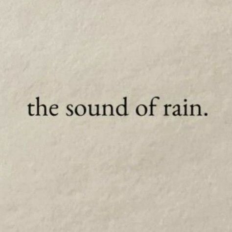 Ivorycore Aesthetic, Arianna + Core + Aesthetic, Sound Of The Rain Quotes, The Sound Of Rain Aesthetic, Pretty Like The Rain, Beauty Of Rain Quotes, Story Book Quotes Aesthetic, Sound Of Rain Aesthetic, Sounds Good Feels Good Aesthetic