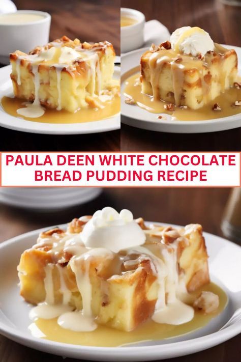 Bread Pudding White Chocolate, White Choc Bread Pudding Recipe, Bread Pudding With White Chocolate Sauce, White Chocolate Bread Pudding Recipe, Paula Deen Bread Pudding, Bread Pudding Recipe With Vanilla Sauce, Chocolate Bread Pudding Recipe, Bread Pudding Sauce, White Chocolate Bread