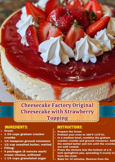 Flavorful Recipes Strawberry Cheesecake Cheesecake Factory, Cheesecake Factory Original Cheesecake Recipe, Cheesecake With Strawberry Topping, Cheesecake Factory Original Cheesecake, Original Cheesecake Recipe, Original Cheesecake, Strawberry Cheesecake Recipe, Strawberry Topping, Cheesecake Factory