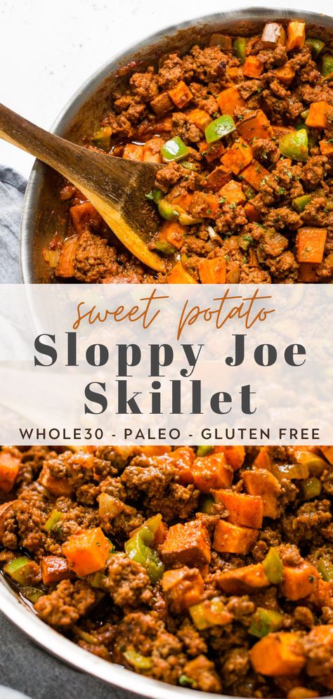 Sloppy Joe Skillet, Paleo Sloppy Joe Recipe, Sweet Potato Ground Beef Skillet, Whole Sweet Potato Recipes, Sweet Potato And Ground Beef Recipes, Sweet Potato Whole 30, Ground Beef And Sweet Potato Recipes, Ground Beef Sweet Potato Recipes, Sweet Potato Sloppy Joe