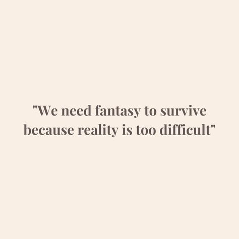 Reality And Fantasy Quotes, Book Escape Quotes, Dreams And Reality Quotes, Dreamer Quotes Aesthetic, Fantasy Quotes Magic, Quotes About Daydreaming, Daydreams Quotes, Maladaptive Daydreamer Quotes, Fantasy World Quotes