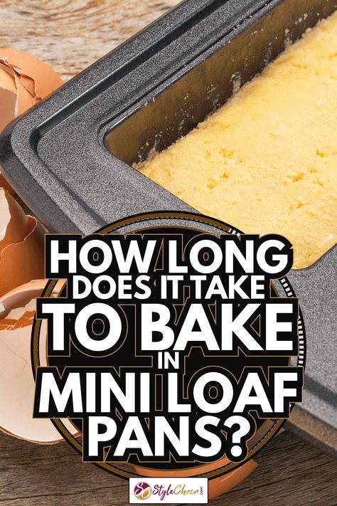 How Long Does It Take To Bake In Mini Loaf Pans? - Kitchen Seer Mini Loaf Pan Cakes, Mini Loaf Pan Recipes, Mini Banana Bread Recipe, Fun Recipes To Try, Mini Loafs, Mini Bread Loaves, Mini Loaf Cakes, Loaf Pan Cake, Mini Loaves