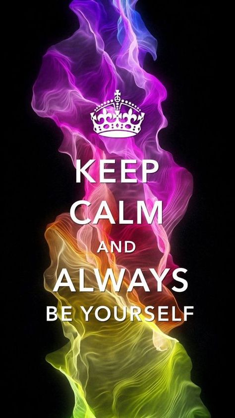 Keep Calm And Always Be Yourself.  15 Most Relatable "Keep Calm" Quotes #KeepCalm #KeepCalmQuotes #KeepCalmAndBeYourself #Quotes #Quoteish Keep Calm Wallpaper, Keep Calm Pictures, Keep Calm Signs, Medical Pictures, Keep Calm Posters, Always Be Yourself, Calm Quotes, Keep Calm Quotes, Keep Calm And Love