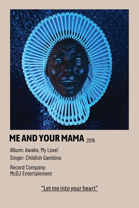 • Ideia de pôster de álbum para impressão ou somente uma indicação de música com foto. 
Álbum: "Awake, My Love!" do cantor pop Childish Gambino (foto no meio do quadro)
• Música: "Me and your mama", postada em 2016 na plataforma de música Spotify. 
• Link da música anexado no botão à esquerda. Awaken My Love Wallpaper, Childish Gambino Album Cover, Childish Gambino Poster, Awaken My Love, Photowall Ideas, Rap Album Covers, Minimalist Music, Music Cover Photos, Album Wall