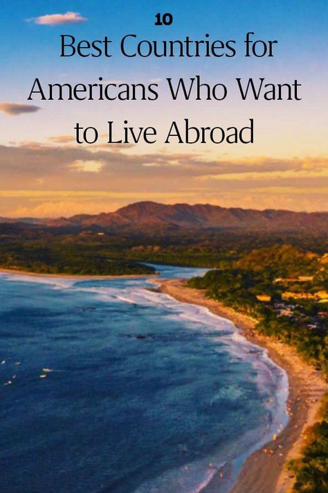 Best Countries For American Expats, Best Countries To Live In, Expat Life Living Abroad, Moving Abroad, Moving Countries, Immigration Canada, Retire Abroad, International Move, Moving Overseas