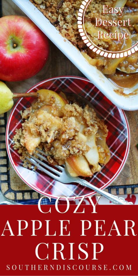 Quick Fall Desserts, Apple Pear Crisp, Crunchy Oatmeal, Southern Discourse, Pear Crisp, Cinnamon Filling, Southern Cooking Recipes, Pear Crumble, Pecan Topping