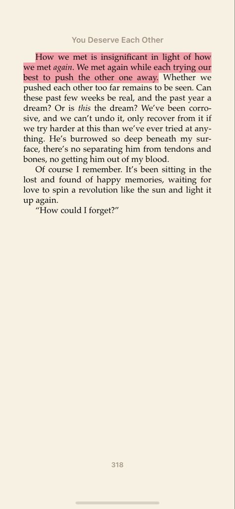 You Deserve Each Other Quotes, You Deserve Each Other, You Deserve Each Other Book, Romance Books Quotes, Brain Chemistry, How We Met, Heart Flutter, Book Worm, We Meet Again