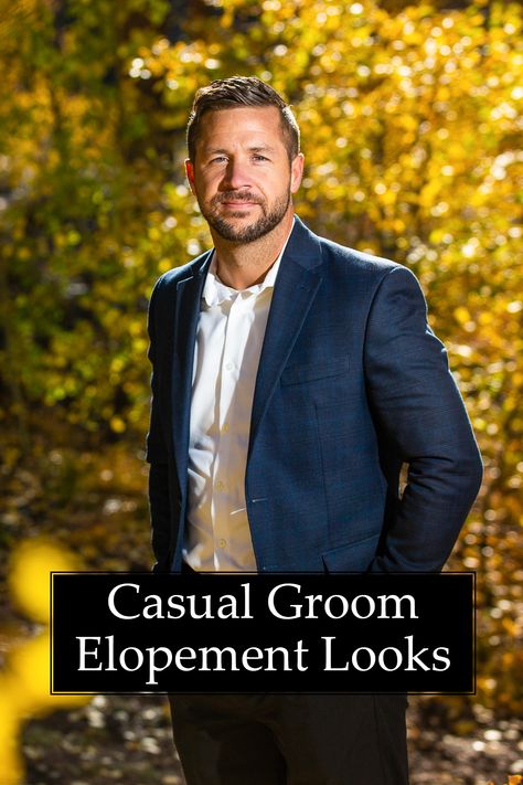 A groom wearing an open jacket over a white button up shirt. The words casual groom elopement looks are written across the front. Non Tux Groom Attire, Winter Wedding Groom Attire Casual, Boho Groom Outfit, Elopement Attire Grooms, Courthouse Wedding Men Outfit Casual, December Wedding Groom Attire, Vow Renewal Mens Attire, Alternative Groom Attire Casual, Groom Casual Wedding Outfit