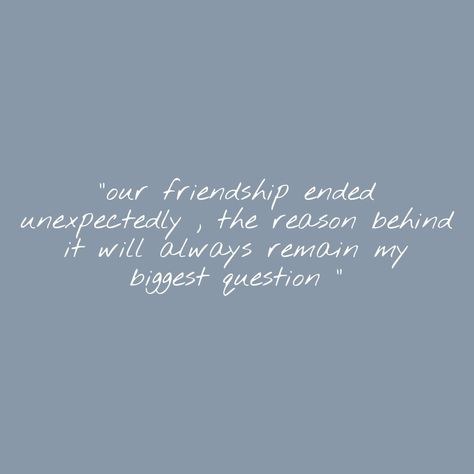 Friendship Leaving Quotes, Friendship Quotes Breakup Friends, When A Friendship Ends Quotes, Lost A Friend Quote Friendship, Quotes For Lost Friendship, Quotes Lost Friendship, Leaving Best Friend Quotes, Quotes About Losing Friendships, You Can Have More Than One Friend Quotes