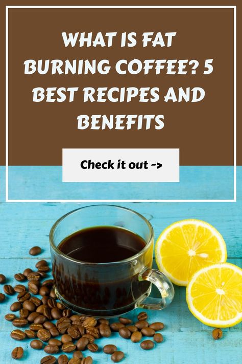 What Is Fat Burning Coffee? Coffee Detox Drink, Fat Melting Drink, Coffee Weight Hack, Coffee Hack For Fat Burning Recipe, Bariatric Coffee Recipes, Coffee Method Diet Recipe, Fat Burning Coffee Recipe, Coffee Diet Fat Burning Recipe, Coffee Diet Fat Burning