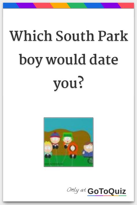 "Which South Park boy would date you?" My result: Kenny McCormick How To Draw Kyle South Park, South Park Kin Bingo, Which South Park Character Are You, South Park Quiz, South Park Characters Names, South Park X Y/n, South Park Shipping Chart, Gerald Broflovski Fanart, How To Draw South Park Characters