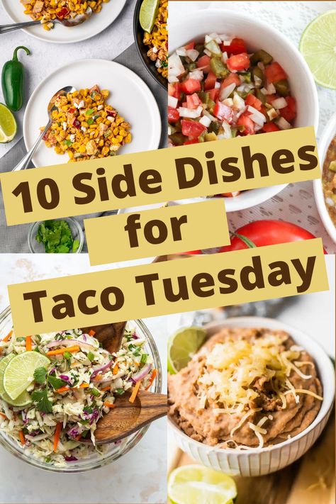 10 Best Side Dishes To Serve With Tacos (Taco Side Dishes)  - It's Me Lady G Best Sides With Tacos, Side Dish With Mexican Food, Ground Beef Taco Sides, Corn Side Dish For Tacos, Chicken Taco Side Ideas, Pulled Pork Taco Side Dishes, Easy Taco Side Dish, Tacos And Side Dishes, Taco Bar Party Side Dishes