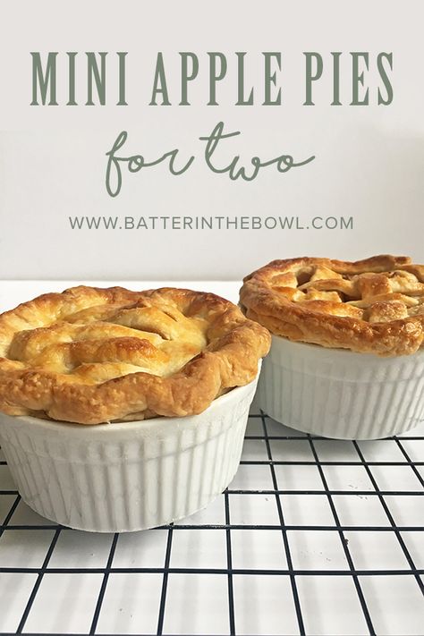 Mini Apple Pies for Two | Batter in the Bowl Pies For Two, Apple Mini Pies, Ramekin Dessert, Ramekin Recipe, Recipe For 1, Small Batch Baking, Potluck Desserts, Mini Apple Pies, Single Serve Desserts