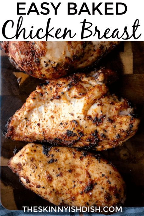 The Best Baked Chicken, Skinnyish Dish, Best Baked Chicken, Easy Baked Chicken Breast, Healthy Chicken Breast, Easy Baked Chicken, Thigh Recipes, Baked Chicken Breast, Chicken Thigh