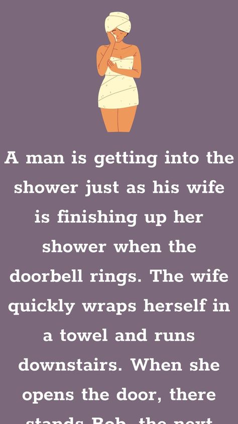 A man is getting into the shower just as his wife is finishing up her shower... Husband Wife Jokes, Good Jokes To Tell, Funny Marriage, Joke Stories, Hilarious Jokes, Wife Jokes, Reading Humor, Funny Long Jokes, Long Jokes