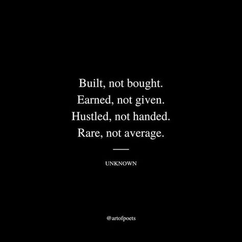 I Hustle Like A Man, Self Earned Quotes, Be True To Yourself Quotes Inspiration, Be Seen Not Heard Quotes, Self Built Quotes, Hustle Woman Quotes, Be That Woman Quotes, I Built Me Quotes, Built Not Bought Quotes