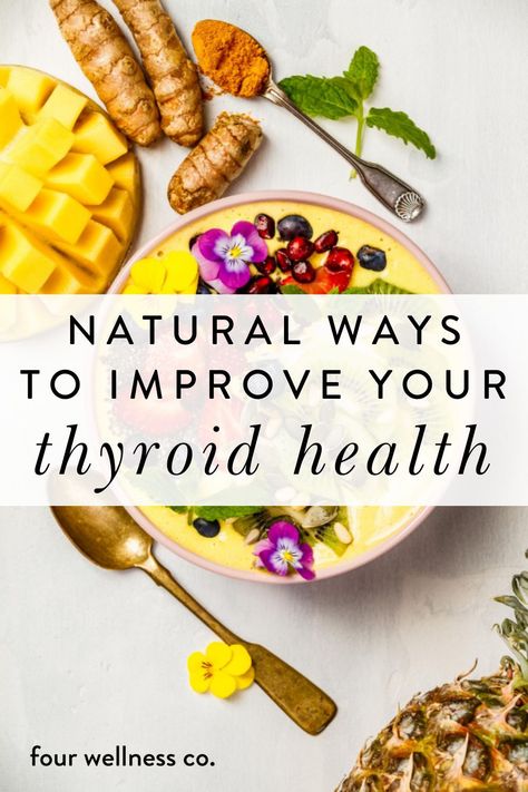 Natural Ways to Improve Your Thyroid Health | Thyroid Diet | Want to support your thyroid naturally? Click for meal tips, food suggestions and lifestyle advice to boost your thyroid naturally. | Hashimotos Diet | Hypothyroidism | Food for Healthy Thyroid | Four Wellness Co. #thyroidhealth #hypothyroidism #hashimotos #healthtips #healthyeating Hashimotos Diet, Thyroid Healthy Foods, Foods For Thyroid Health, Food Suggestions, Thyroid Recipes, Thyroid Remedies, Thyroid Healing, Thyroid Function, Thyroid Health