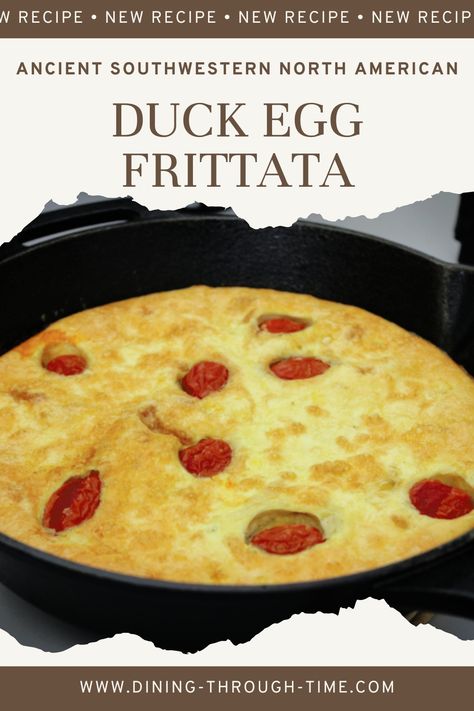 A recipe of Duck Egg Frittata, inspired by the Coahuiltecan peoples. The fillings can be beans, tomatoes, corn but can also be shredded turkey. Duck Egg Recipe Ideas, Duck Eggs Recipe, Duck Egg Recipe, Recipes Using Duck Eggs, Egg Recipes For Dinner, Egg Frittata, Duck Stuff, Historical Recipes, Shredded Turkey