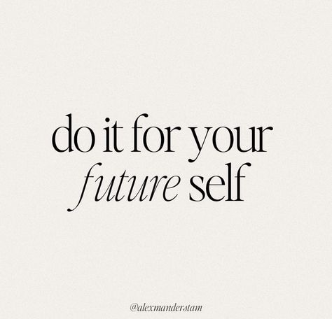 A quote that reads, “do it for your future self” Gym Vision Board Quotes, Stay Healthy Aesthetic, Motivation Quotes Vision Board, Vision Board Quotes Fitness, Healthy Aesthetic Vision Board, Workout Motivation Quotes Aesthetic, July Vision Board Aesthetic, Getting Fit Motivation, Health And Wellness Vision Board Ideas