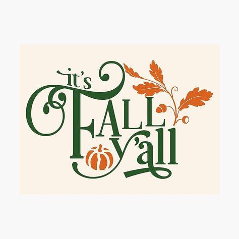 Celebrate fall with this vintage design that reads "it's fall y'all" with a pumpkin and leaf motif October Poster, Thanksgiving Typography, Pumpkin Leaves, Fall Festival, It's Fall, Typography Poster, All Art, Vintage Design, Vintage Designs