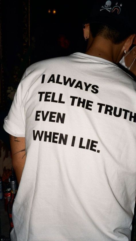 Always Tell The Truth, Sarcastic Clothing, Ink On Canvas, Ayat Al-quran, Shirt Design Inspiration, Aesthetic Shirts, Tee Shirt Designs, Tell The Truth, Real Quotes