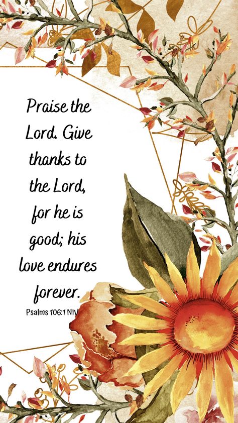 Powerful Psalms, Thankful Scripture, Thankful Bible Verses, Thanksgiving Verses, Psalm Of Thanksgiving, Gratitude Ideas, Bible Verses Phone Wallpaper, Thanksgiving Scripture, Thanksgiving Bible Verses