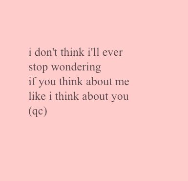 think of me like I think of you Do I Cross Your Mind Quotes, Do You Ever Think Of Me, Beautiful Quotations, Letter Notes, Couple Quote, Motvational Quotes, Trendy Quotes, Crush Quotes, Cute Quotes