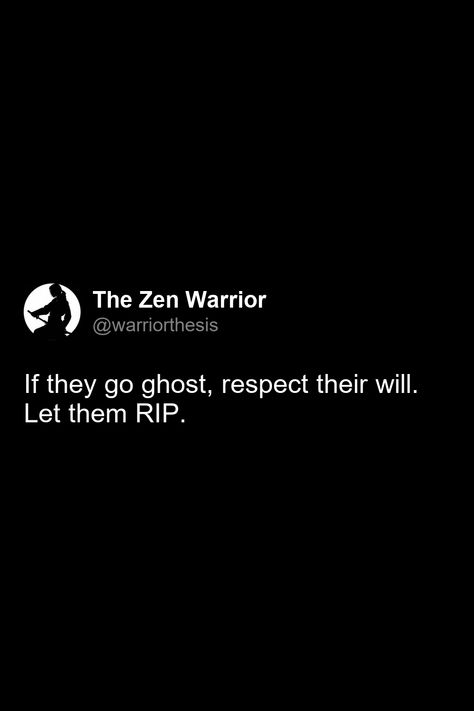 If they go ghost, respect their will. Let them RIP. Time To Ghost Everyone Quotes, Ghosting Phase Quotes, Quotes About Ghosting People, When He Ghosts You Quotes, Being Ghosted Quotes, Go Ghost Quotes, Going Ghost Quotes, Ghosting Quotes, Winter Break Quotes