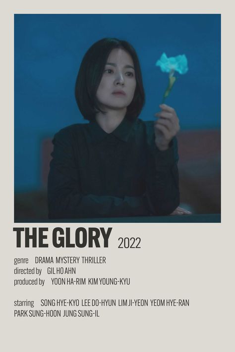 The Glory (Korean: 더 글로리) is a South Korean streaming television series written by Kim Eun-sook and directed by Ahn Gil-ho. Song Hye-kyo, Lee Do-hyun, Lim Ji-yeon, Yeom Hye-ran, Park Sung-hoon, and Jung Sung-il round out the ensemble cast. Alternative Minimalist Poster, Park Sung Hoon, Kdramas To Watch, Lim Ji Yeon, Lee Do Hyun, Korean Tv Series, Drama List, Korean Drama Series, Dump Ideas