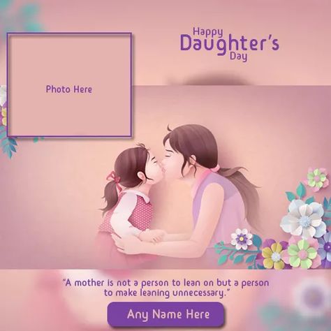 Daughter Day Wishes, Daughter's Day Wishes, Happy Daughter's Day, Happy Daughters Day, Daughter's Day, Daughter Day, National Daughters Day, Pic Frame, Frame Edit