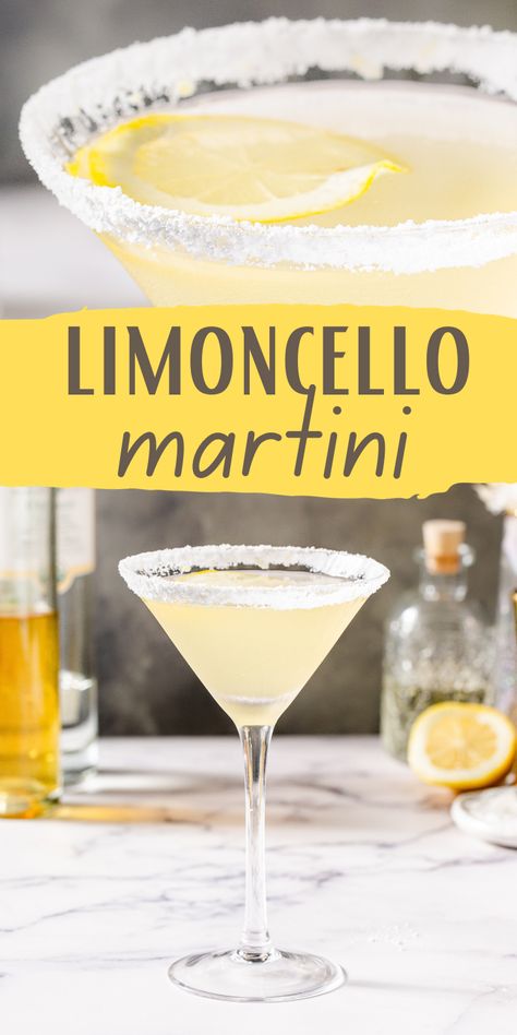 Top photo is a close up of a martini glass with a lemon slice floating in yellow liquid and a thick sugar rim. Below the photo it says "Limoncello Martini", and then at the bottom is another photo showing the entire martini glass filled with a limoncello martini vodka cocktail. In the background are some lemons, simple syrup, limoncello and citrus vodka. Citrus Cocktail, Lemontini Cocktails, Drinks With Lemoncello Recipes, Lemoncello Martini Recipe, Limoncello Shots, Limoncello Drinks Recipes, Limoncello Martini Recipe, Lemoncello Martini Recipes, Limoncello Drinks Cocktails