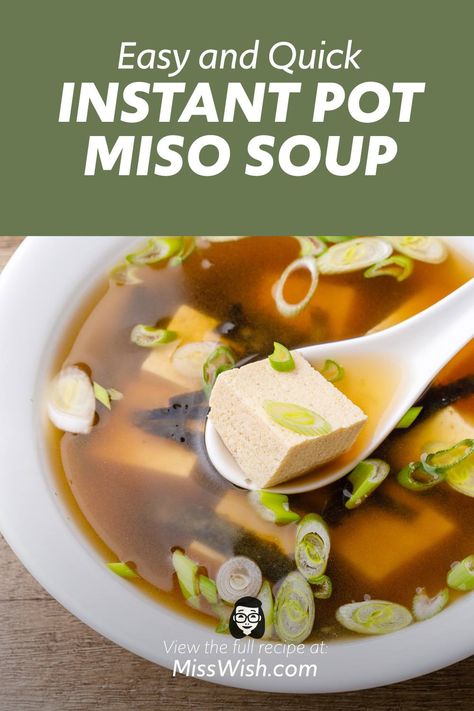 Must-Try Instant Pot Miso Soup (Easy and Quick) - Miss Wish Tofu Miso Soup, Vegan Miso Soup, Dashi Stock, Miso Recipe, Miso Soup Recipe, Dried Seaweed, Soup Easy, Instant Pot Soup Recipes, Best Instant Pot Recipe