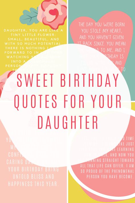 Sweet Birthday Quotes for Your Daughter - Darling Quote My Daughters Birthday Quotes, Happy Birthday From Mom To Daughter, Birthday Greetings To Daughter, Birthday Greetings Daughter, Daughter Quotes For Birthday, Happy Birthday Wish To Daughter, Birthday To Daughter From Mom, My Daughter Birthday Quotes, Happy Birthday Daughter From Mom Quotes