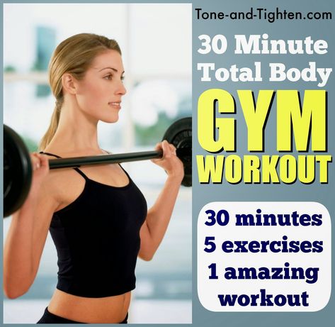 30 Minute Total Body Gym Workout- perfect for when you are short on time! 30 Minute Workout Gym, Body Gym Workout, 30 Min Workout, Best Gym Workout, Whole Body Workouts, Body Gym, Weekly Workout Plans, Gym Workouts Women, Workout For Women