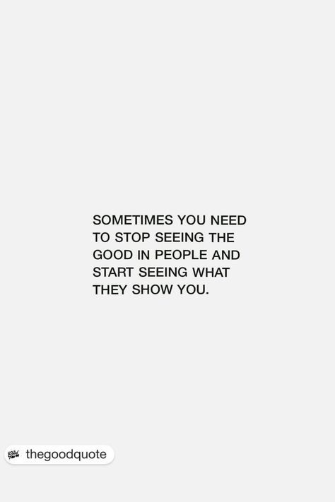 Seeing the good in people can be a good thing…UNLESS you see the good, ignore the bad and make excuses for shit behavior… Anybody feeling this?? 👇 📸 IG: thegoodquote Quotes About Bad Behavior, People Are Bad Quotes, People That Ignore You Quotes, Ignore Bad Vibes Quotes, Quotes About Bad People Life Lessons, Ignoring Bad Behavior Quotes, Quotes About Being The Bad Guy, Exploiting People Quotes, Quotes About People Who Ignore You