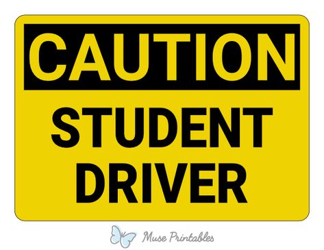 Printable Student Driver Caution Sign Student Driver Sign, Student Driver, New Drivers, Sign Templates, Signed Photo, Printable Signs, Sign Design, Free Printable, Party Ideas