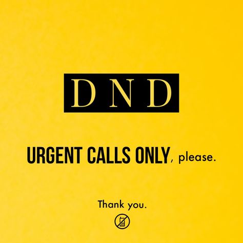 Do not disturb, Urgent Calls Only. Urgent Calls Only, Do Not Disturb Wallpaper, Don’t Disturb, Do Not Disturb Quotes, Ava Wa, Letter R Tattoo, Office Rules, Humble Quotes, Do Not Disturb Sign