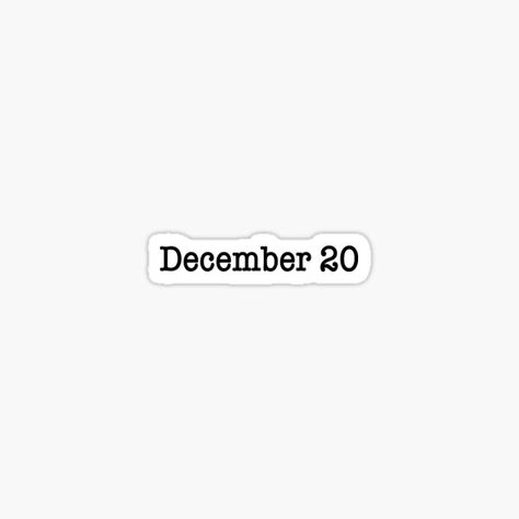 December Stickers, Funny Laptop Stickers, Emoji Wallpaper Iphone, 23 December, Peter Johnson, 10 December, December Birthday, Bullet Journal Writing, 20th Birthday