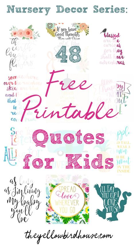 Quirky, fun and inspirational quotes for kids. Nursery decor on a serious budget! These sweet and stylish free printable quotes will add a touch of sentiment and whimsy to your child's bedroom. 48 totally free quote downloads for you to choose from. Free Printable Quotes, Printable Wall Art Quotes, Inspirational Quotes For Kids, Printable Inspirational Quotes, Free Printable Wall Art, Inspirational Printables, Free Printable Art, Kids Nursery, Kindness Quotes