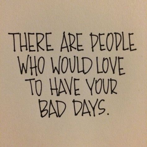 Just remember when you think you have it bad, someone else has it worse Now Quotes, E Card, Quotable Quotes, Note To Self, True Words, Inspirational Quotes Motivation, Great Quotes, Inspirational Words, Cool Words